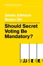 Should Secret Voting Be Mandatory? - Preview