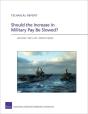 Should The Increase In Military Pay Be Slowed? - Preview
