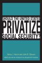 Should The United States Privatize Social Security? - Preview