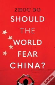 Capa do artigo Should The World Fear China?