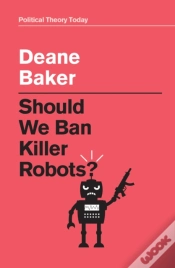 Capa do artigo Should We Ban Killer Robots?