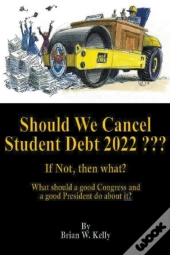 Should We Cancel Student Debt 2022