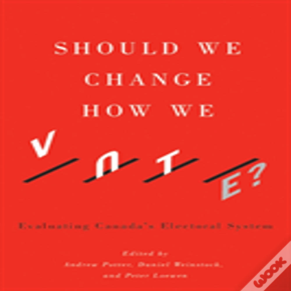 Should We Change How We Vote?