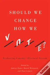 Should We Change How We Vote?