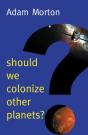 Should We Colonize Other Planets? - Preview