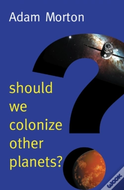 Capa do artigo Should We Colonize Other Planets?