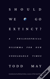 Capa do artigo Should We Go Extinct?