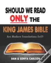 Should We Read Only The King James Bible