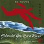 Should You Be A River - Preview