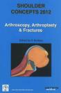 Shoulder Concepts 2012.Arthroscopy.Arthroplasty - Preview