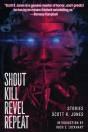 Shout Kill Revel Repeat - Preview