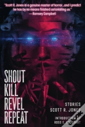 Shout Kill Revel Repeat