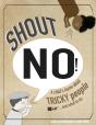 Shout No! - Preview