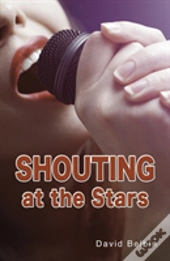 Shouting At The Stars