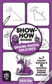 Show-How Guides: Drawing Magical Creatures