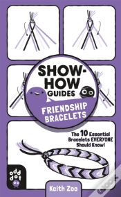 Capa do artigo Show-How Guides: Friendship Bracelets