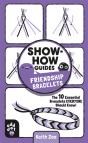 Show-How Guides: Friendship Bracelets - Preview