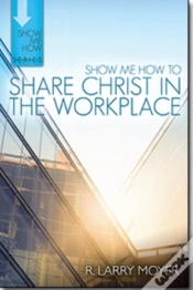 Capa do artigo Show Me How To Share Christ In The Workplace