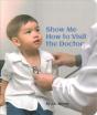 Show Me How To Visit The Doctor - Preview