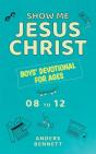 Show Me Jesus Christ: Boys' Devotional F - Preview