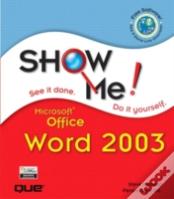 Show Me Microsoft Word 2003