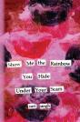 Show Me The Rainbow You Hide Under Your Scars - Preview