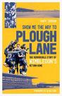 Show Me The Way To Plough Lane - Preview