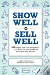 Show Well, Sell Well: 103 Simple, Low-Co