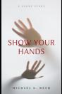 Show Your Hands - Preview