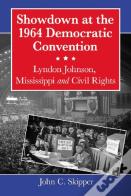 Showdown At The 1964 Democratic Convention