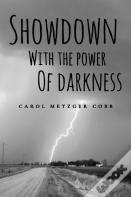 Showdown With The Power Of Darkness