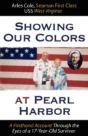 Showing Our Colors At Pearl Harbor: A Fi - Preview