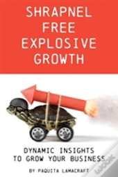 Shrapnel Free Explosive Growth