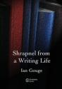 Shrapnel From A Writing Life - Preview