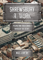 Shrewsbury At Work - Preview
