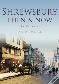 Capa do artigo Shrewsbury Then & Now