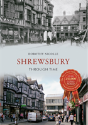 Shrewsbury Through Time - Preview