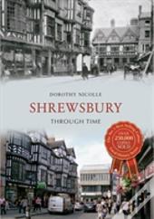 Shrewsbury Through Time