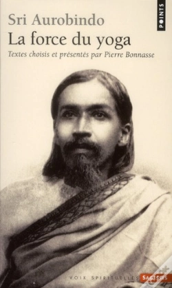 Capa do artigo Shri Aurobindo. La Force Du Yoga