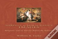 Shrines And Miraculous Images