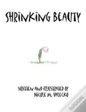Shrinking Beauty