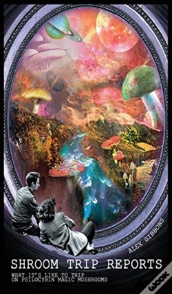 Capa do artigo Shroom Trip Reports - What It'S Like To Trip On Psilocybin Magic Mushrooms