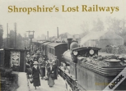 Capa do artigo Shropshire'S Lost Railways