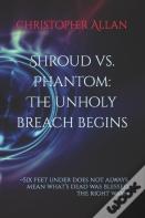 Shroud Vs. Phantom