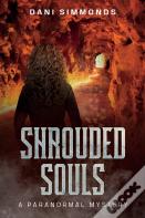 Shrouded Souls - A Paranormal Mystery
