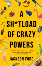 Sh*Tload Of Crazy Powers