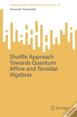 Capa do artigo Shuffle Approach Towards Quantum Affine And Toroidal Algebras