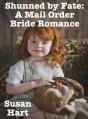 Shunned By Fate: A Mail Order Bride Romance - Preview