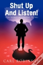 Shut Up And Listen!