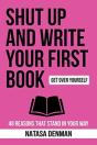 Shut Up And Write Your First Book! - Preview